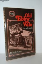 Old Ebbw Vale in Photographs Vol. 2.