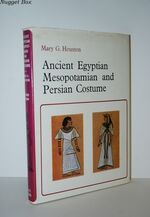 Ancient Egyptian, Mesopotamian and Persian Costume and Decoration