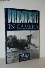 Dreadnoughts in Camera Building the Super Dreadnoughts, 1905-20