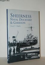 Sheerness Naval Dockyard & Garrison