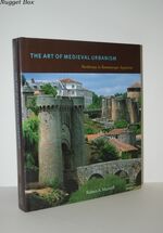 The Art of Medieval Urbanism Parthenay in Romanesque Aquitaine