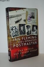Ian Fleming and Soe's Operation POSTMASTER The Top Secret Story Behind