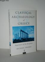 The Classical Archaeology of Greece Experiences of the Discipline