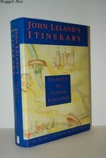 John Leland's Itinerary Travels in Tudor England