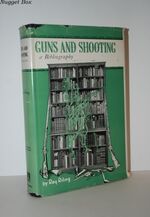 Guns and Shooting a Selected Chronological Bibliography
