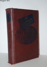 Pistols & Revolvers Volume One of the N. R. A. Book of Small Arms