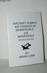 Aircraft Down II Air Crashes in Wharfedale and Nidderdale
