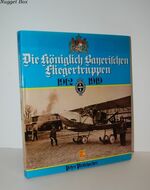 Die Königlich Bayerischen Fliegertruppen 1912-1919