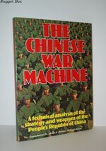 The Chinese War Machine A Technical Analysis of the Strategy and Weapons
