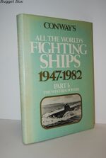 Conway's all the World's Fighting Ships 1947 - 1982 - Part I The Western
