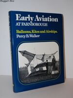Balloons, Kites and Airships Early Aviation At Farnborough History of the