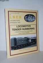 Yeadon Register of LNER Locomotives Locomotives Tender Numbering, a