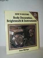 How to Restore Body Decoration, Brightwork & Instruments