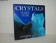 Crystals The Science Mysteries and Lore