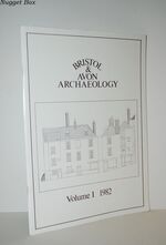 Bristol & Avon Archaeology 1982 Volume 1