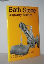 BATH STONE A QUARRY HISTORY.
