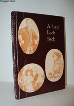 A Last Look Back A Collection of Memories of Leamington by Members and