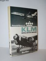 PICTORIAL HISTORY of KLM ROYAL DUTCH AIRLINES