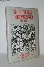 The Alternative Third World War, 1985-2035 A Personal History