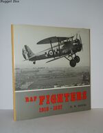 Royal Air Force Fighters, 1918-37 A Pictorial Survey