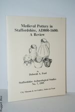 Medieval Pottery in Staffordshire AD800-1600. a Review No. 7