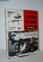 Second World War Combat Weapons - German - Vol. 1