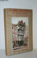 Timber Building in England, from Early Times to the End of the Seventeenth