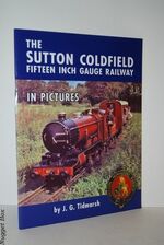 The Sutton Coldfield Fifteen Inch Gauge Railway in Pictures