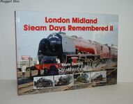 London Midland Steam Days Remembered II