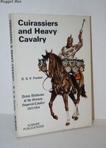 Cuirassiers and Heavy Cavalry - Dress Uniforms of the German Imperial