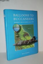 Balloons to Buccaneers Yorkshire's Role in Aviation Since 1785
