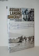 Assault Landing Craft Design, Construction & Operations