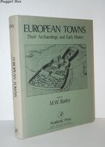 European Towns Their Archaeology and Early History