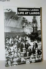 Life At Lairds Memories of Shipyard Working Men