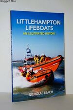 Littlehampton Lifeboats An Illustrated History