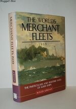 The World's Merchant Fleets, 1939 The Particulars and Wartime Fates of