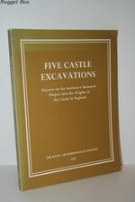 Five Castle Excavations Reports on the Institute's Research Project Into