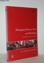Managing Historic Sites and Buildings Reconciling Presentation and
