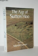 The Age of Sutton Hoo The Seventh Century in North-Western Europe