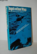 Angels Without Wings The Dramatic Inside Stories of the R. A. F.' S Search