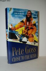 Close to the Wind An Extraordinary Story of Triumph over Adversity