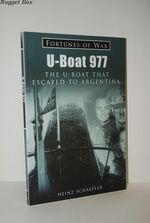 U-Boat 977 The U-Boat That Escaped to Argentina by Heinz Schäffer