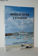 Bridge over Lyonesse Over 70 Years of the Isles of Scilly Steamship Company