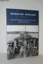 Operation Overlord Cornwall & Preparation for the D-Day Landings