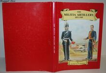 Militia Artillery, 1852-1909 Their Lineage, Uniforms and Badges Additional Image