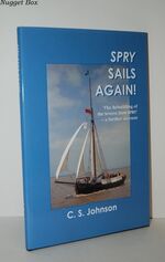 Spry Sails Again The Rebuilding of the Severn Trow Spry - a Further Account