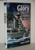 The End of Glory War & Peace in HMS Hood 1916-1941