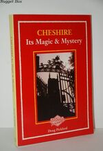 Cheshire - its Magic & Mystery Its Magic and Mystery