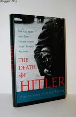The Death of Hitler The Full Story with New Evidence from Secret Russian