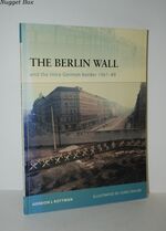 The Berlin Wall and the Intra-German Border 1961-89 The Inner-German